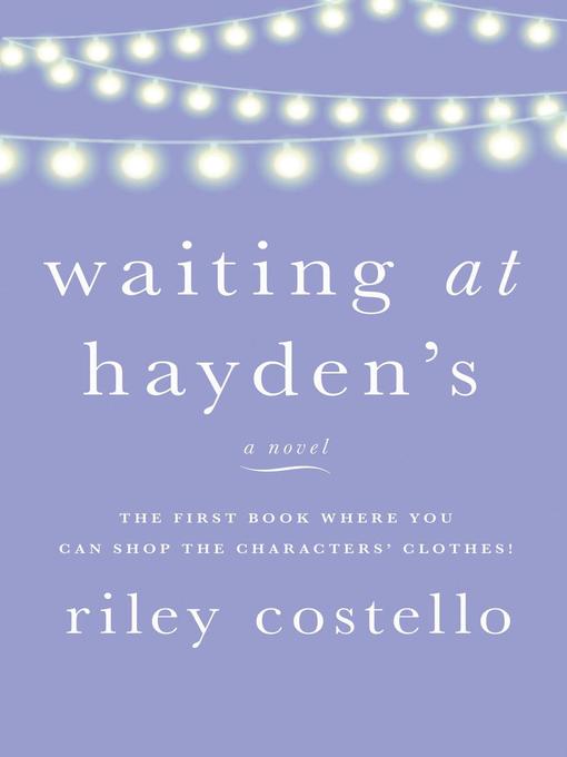 Title details for Waiting at Hayden's by Riley Costello - Available